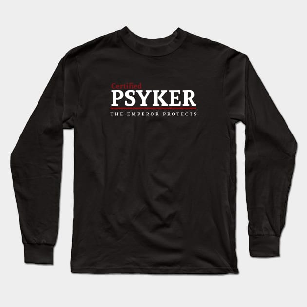 Certified - Psyker Long Sleeve T-Shirt by Exterminatus